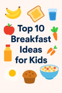 Top 10 breakfast ideas for kids